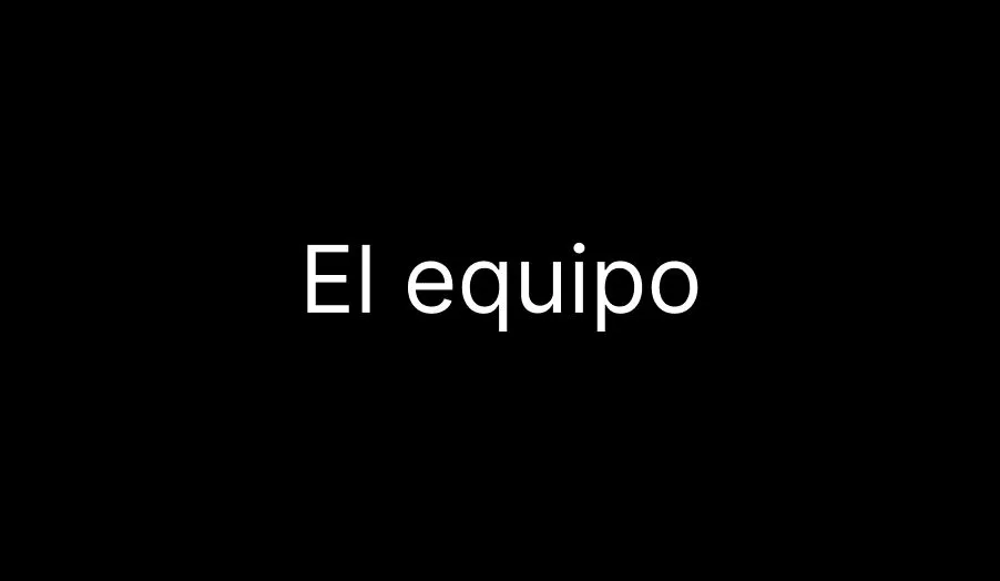 « El equipo », en blanc sur fond noir
