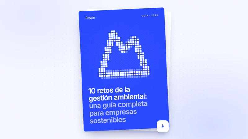 10 retos de la gestión ambiental: una guía completa para empresas sostenibles