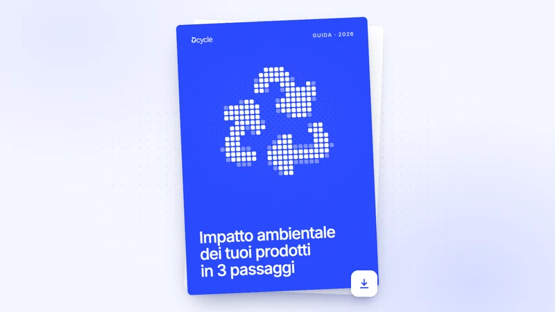 Impatto ambientale dei tuoi prodotti in 3 passaggi
