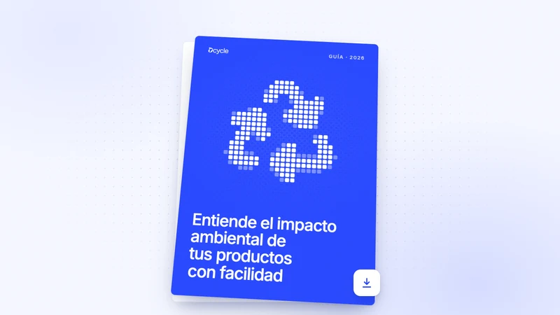 Entiende el impacto ambiental de tus productos con facilidad