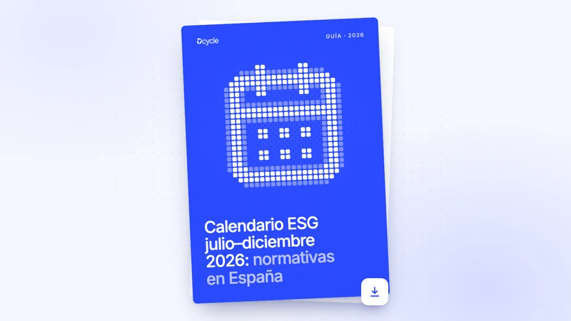 Calendario ESG julio–diciembre 2026: normativas en España