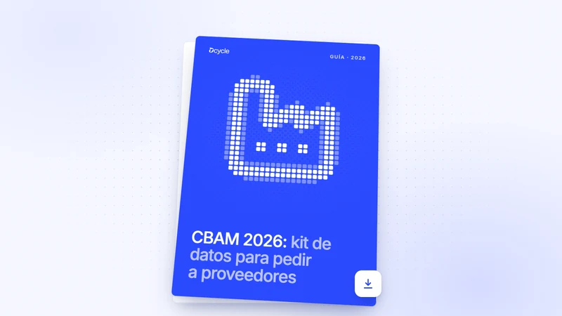 CBAM 2026: kit de datos para pedir a proveedores