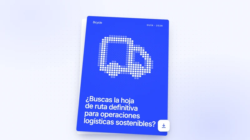 ¿Buscas la hoja de ruta definitiva para operaciones logísticas sostenibles?