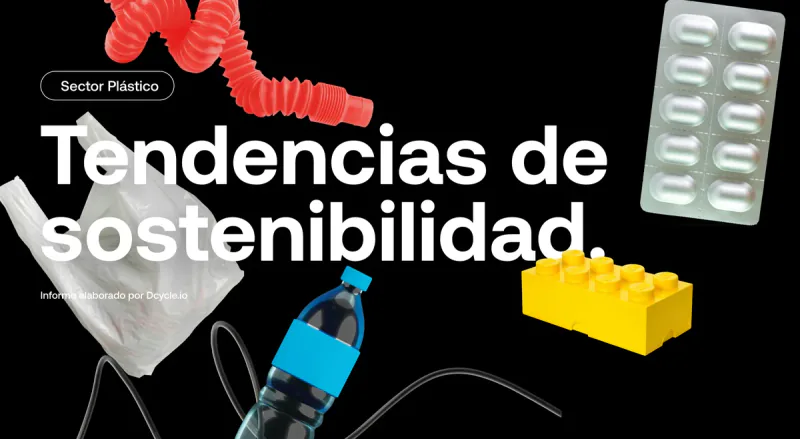 Tendencias de sostenibilidad en la industria del plástico